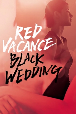 Watch Free Red Vacance Black Wedding Movies Full HD Online