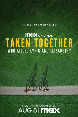 Watch Free Taken Together: Who Killed Lyric and Elizabeth? Movies Full HD Online