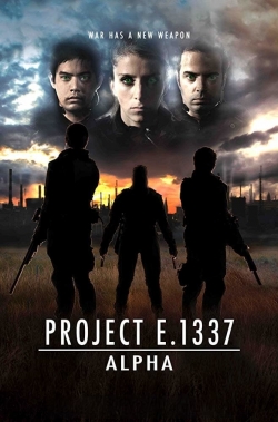 Watch Free Project E.1337: ALPHA Movies Full HD Online