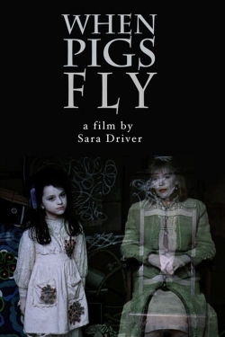 Watch Free When Pigs Fly Movies Full HD Online