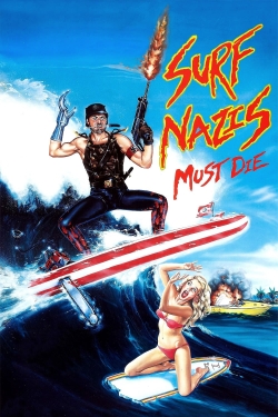 Watch Free Surf Nazis Must Die Movies Full HD Online